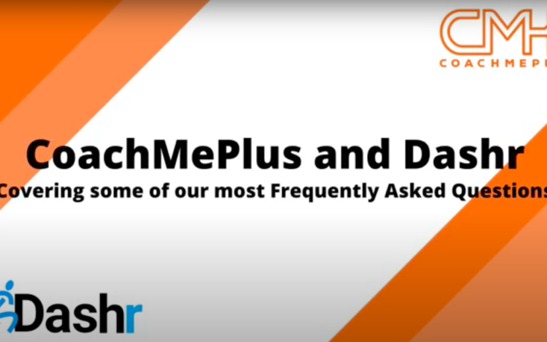 Dashr & CoachMePlus FAQs