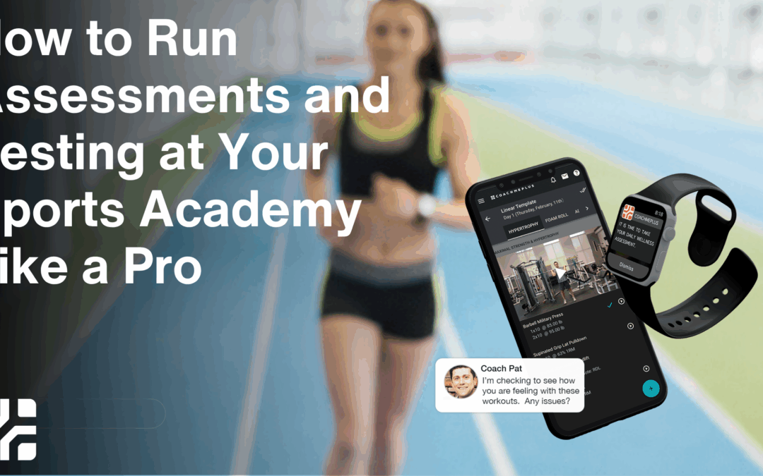 How to Run Assessments and Testing at Your Sports Academy Like a Pro