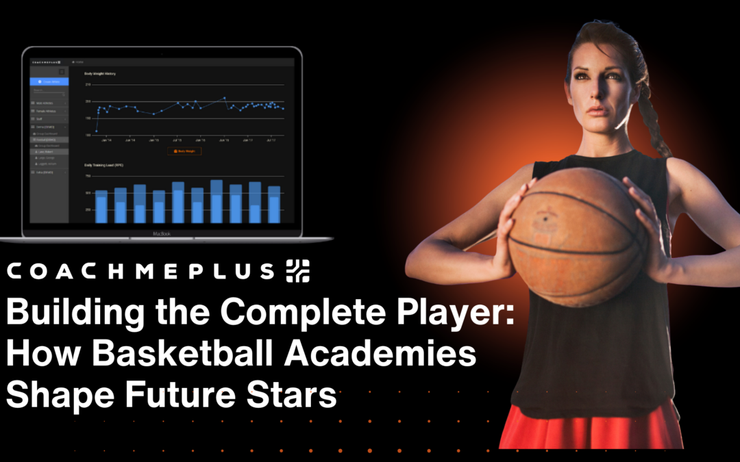Building the Complete Player: How Basketball Academies Shape Future Stars