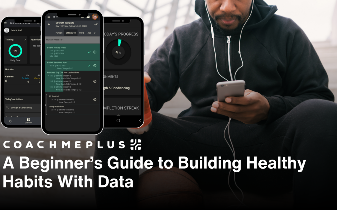 A Beginner’s Guide to Building Healthy Habits With Data