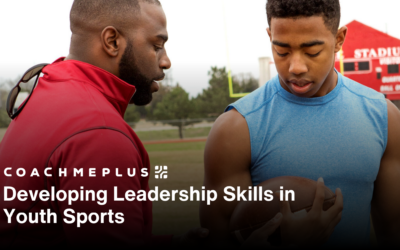 Developing Leadership Skills in Youth Sports