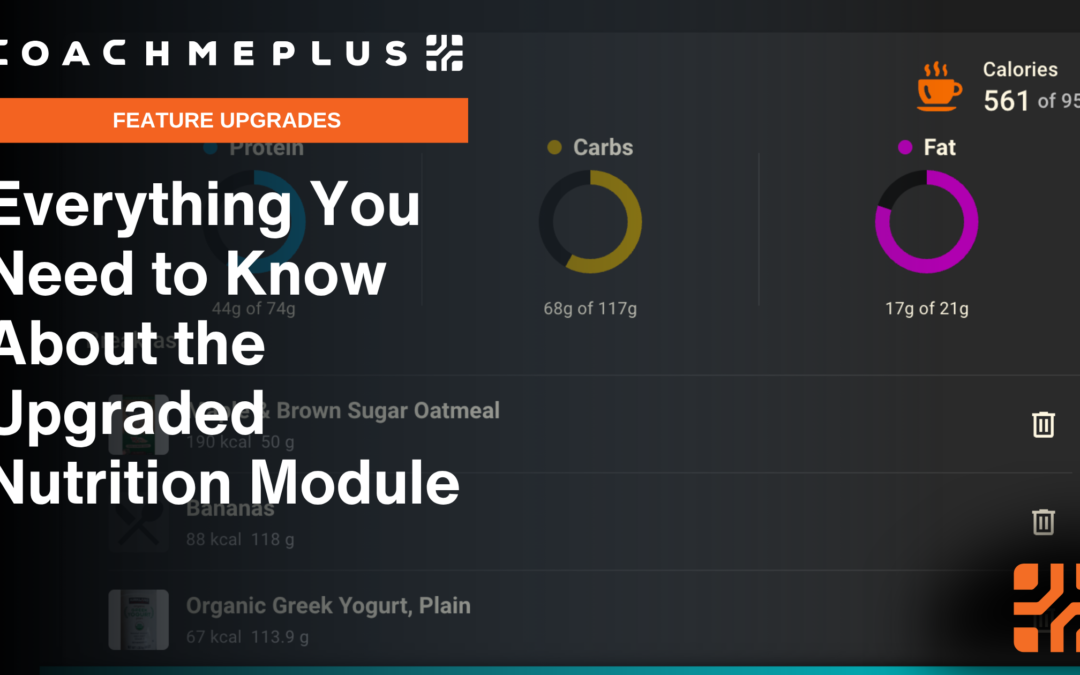 The Upgraded CoachMePlus Nutrition Module: Everything You Need to Know